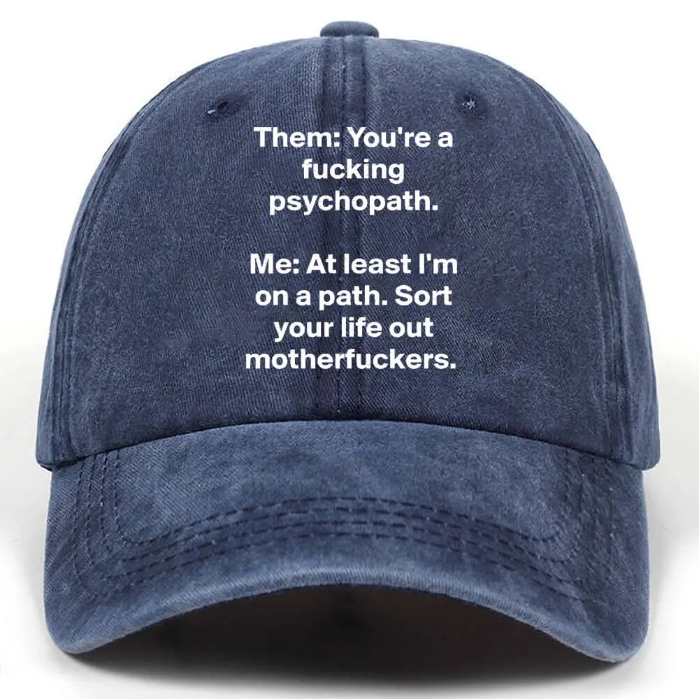 You're A Fucking Psychopath Vintage Washed Baseball Cap sold by GTHIC product image thumbnail 3