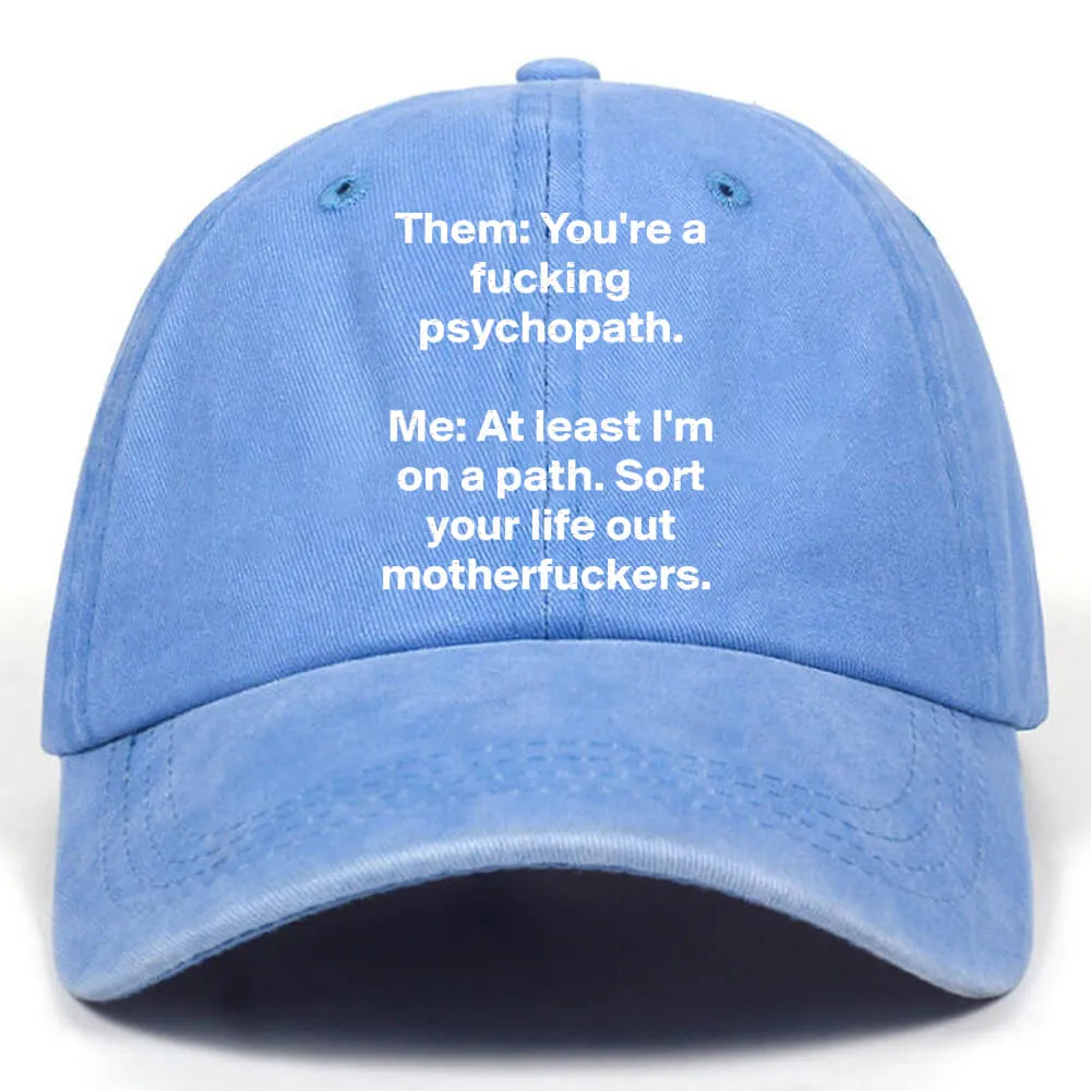 You're A Fucking Psychopath Vintage Washed Baseball Cap sold by GTHIC product image thumbnail 4