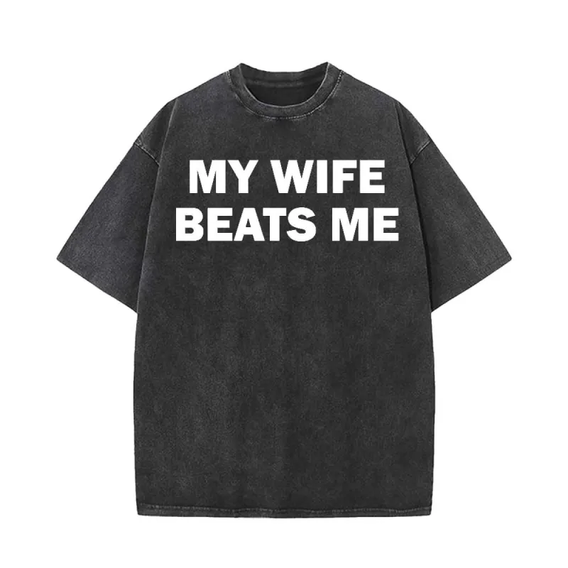 My Wife Beats Me Vintage Washed T-shirt sold by GTHIC