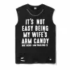 It's Not Easy Being My Wife's Arm Candy Cotton Vest Top sold by GTHIC