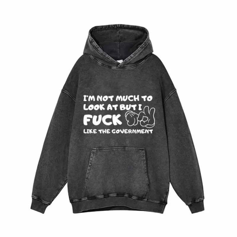 I’m Not Much To Look At Vintage Washed Hoodie sold by GTHIC