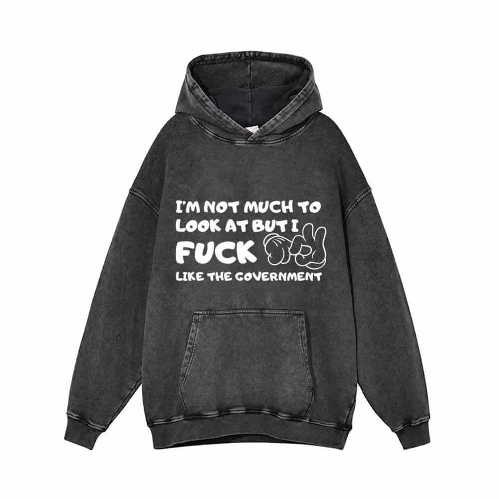 I’m Not Much To Look At Vintage Washed Hoodie sold by GTHIC