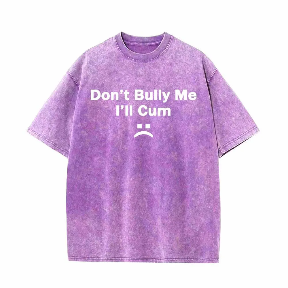 Multicolor Don’t Bully Me I’ll Cum Vintage Washed T-shirt sold by GTHIC product image thumbnail 2