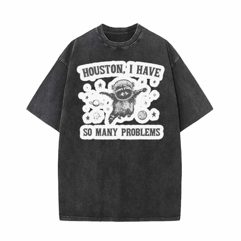 Houston I Have So Many Problems Vintage Washed T-shirt sold by GTHIC