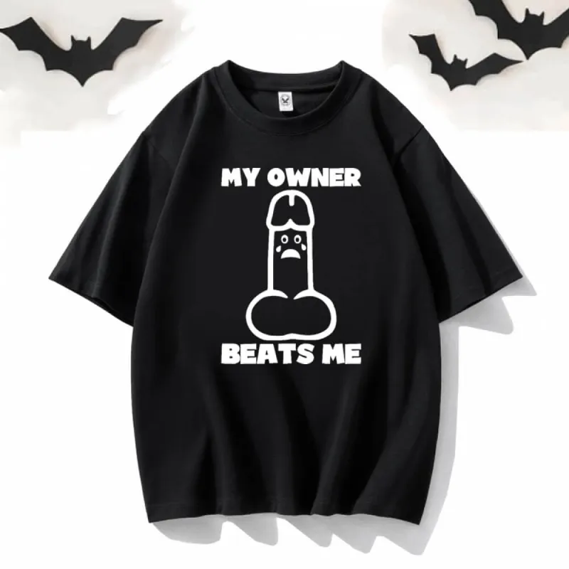 My Owner Beats Me Short Sleeve T-shirt sold by GTHIC