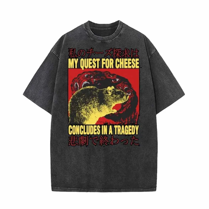 My Quest For Cheese Concludes In A Tragedy T-shirt sold by GTHIC