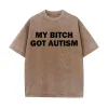 Solid Color My Bitch Got Autism Short Sleeve T-shirt sold by GTHIC