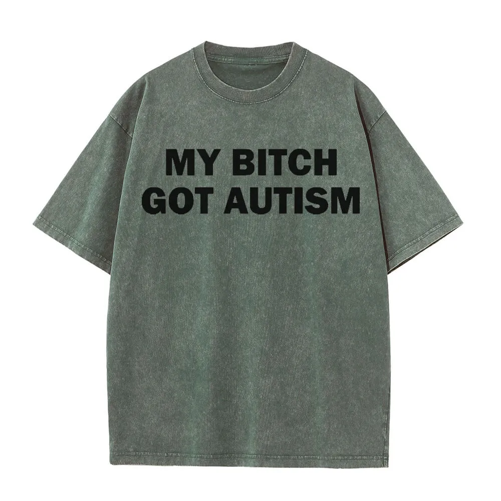 Solid Color My Bitch Got Autism Short Sleeve T-shirt sold by GTHIC product image thumbnail 3