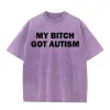 Solid Color My Bitch Got Autism Short Sleeve T-shirt sold by GTHIC