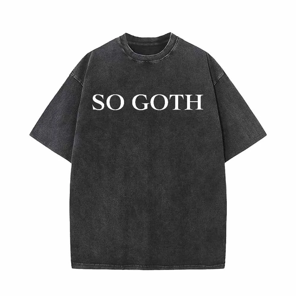 Vintage Washed So Goth Short Sleeve T-shirt sold by GTHIC