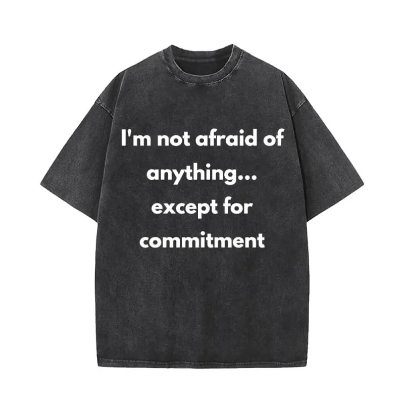 I’m Not Afraid Of Anything Vintage Washed T-shirt sold by GTHIC