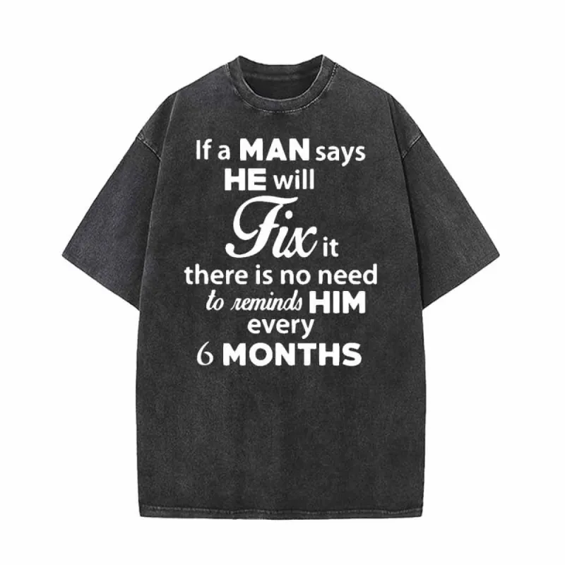If A Man Says He Will Fix It Vintage Washed T-shirt sold by GTHIC