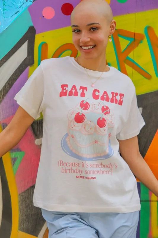 Eat Cake Because it's Somebody's Birthday T-Shirt sold by Mulberry and Grand