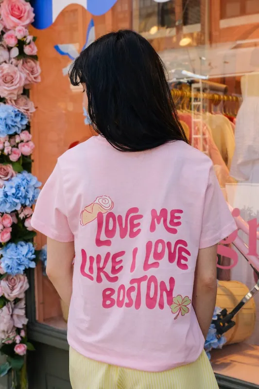Love Me Like I Love Boston T-shirt made by Mulberry and Grand