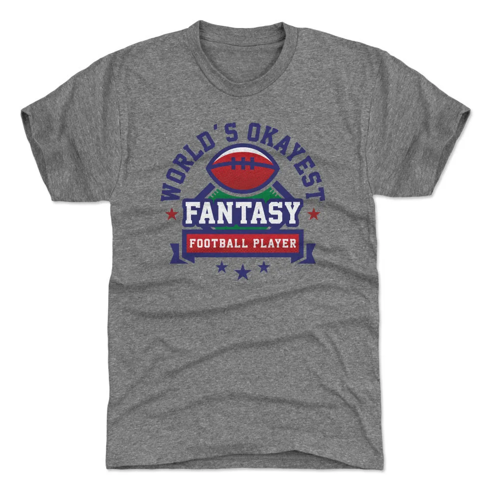 Fantasy Football World's Okayest WHT sold by 500 Level