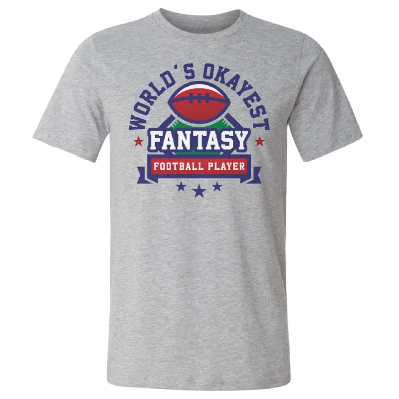 Fantasy Football World's Okayest WHT sold by 500 Level