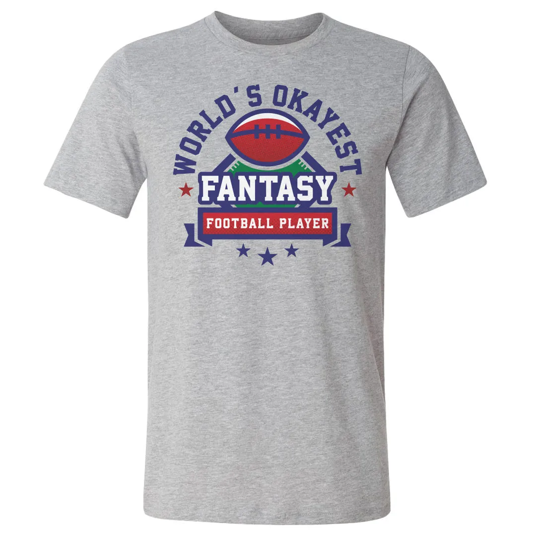 Fantasy Football World's Okayest WHT sold by 500 Level