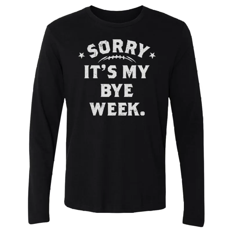 Fantasy Football Sorry It's My Bye Week WHT sold by 500 Level