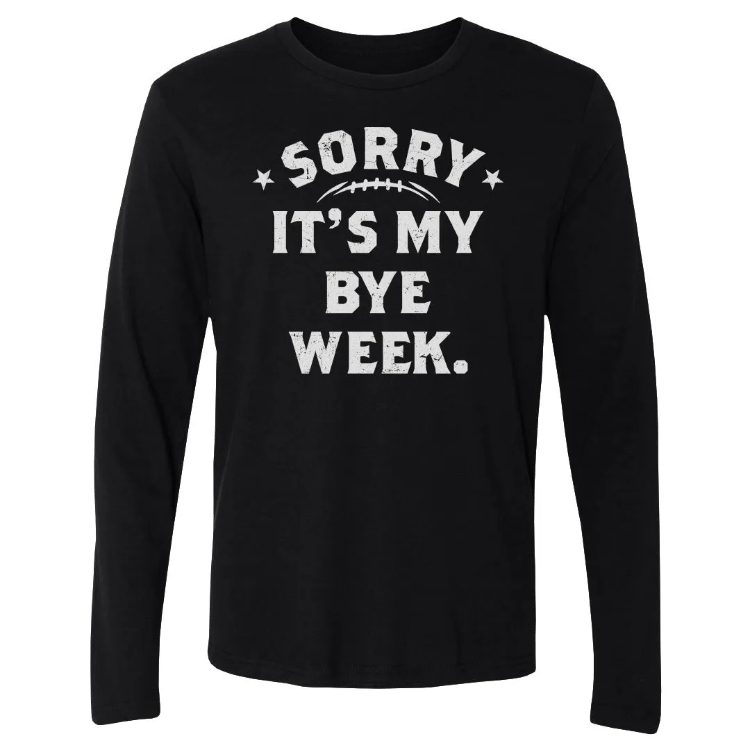 Fantasy Football Sorry It's My Bye Week WHT sold by 500 Level