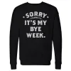 Fantasy Football Sorry It's My Bye Week WHT sold by 500 Level