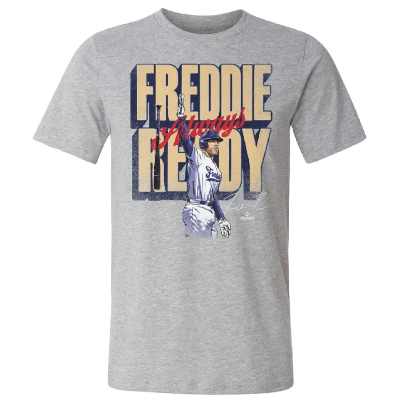 Freddie Freeman Los Angeles D Freddie Always Ready WHT sold by 500 Level