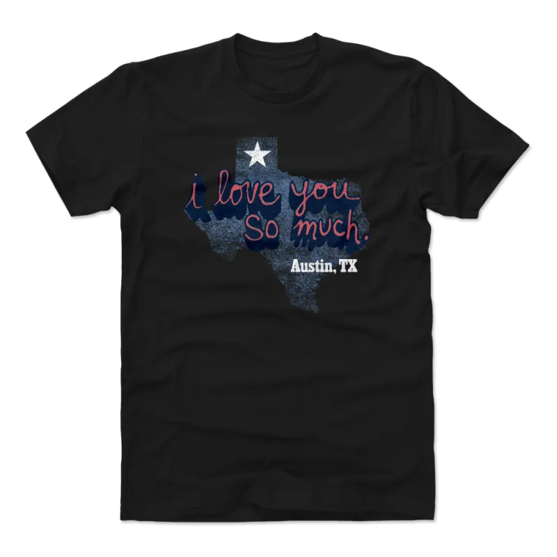 Austin Texas I Love You So Much WHT sold by 500 Level