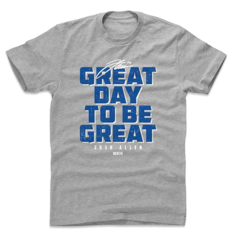 Josh Allen Great Day To Be Great WHT sold by 500 Level
