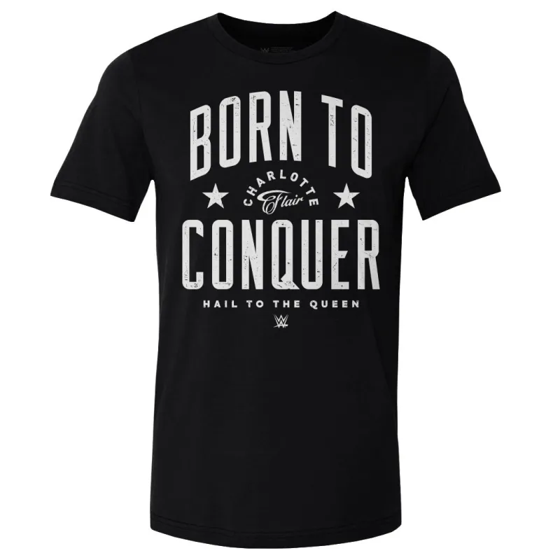 Charlotte Flair Born To Conquer WHT sold by 500 Level