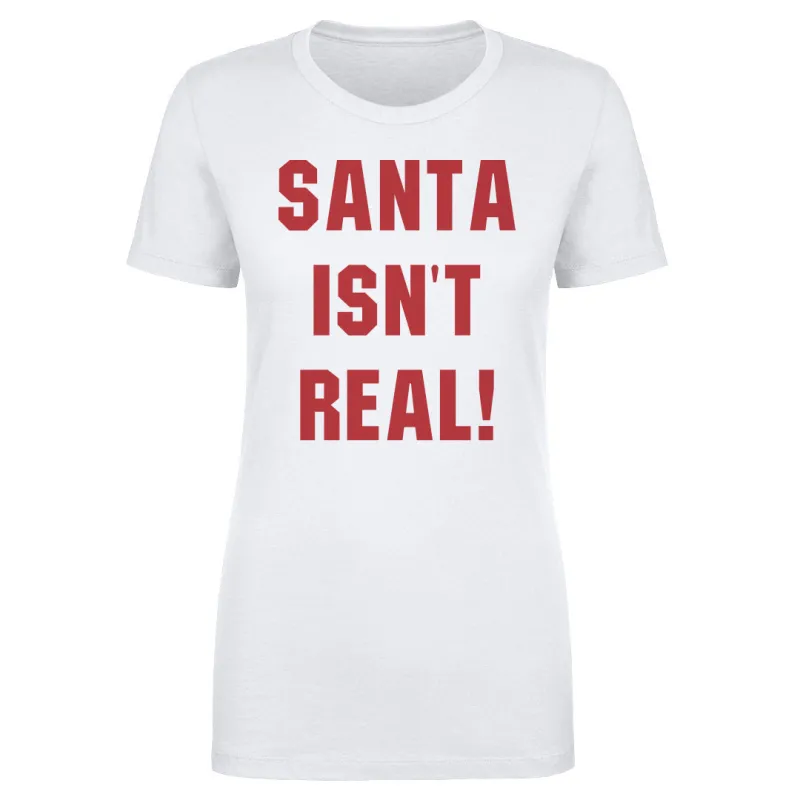 Christmas Santa Isn't Real sold by 500 Level