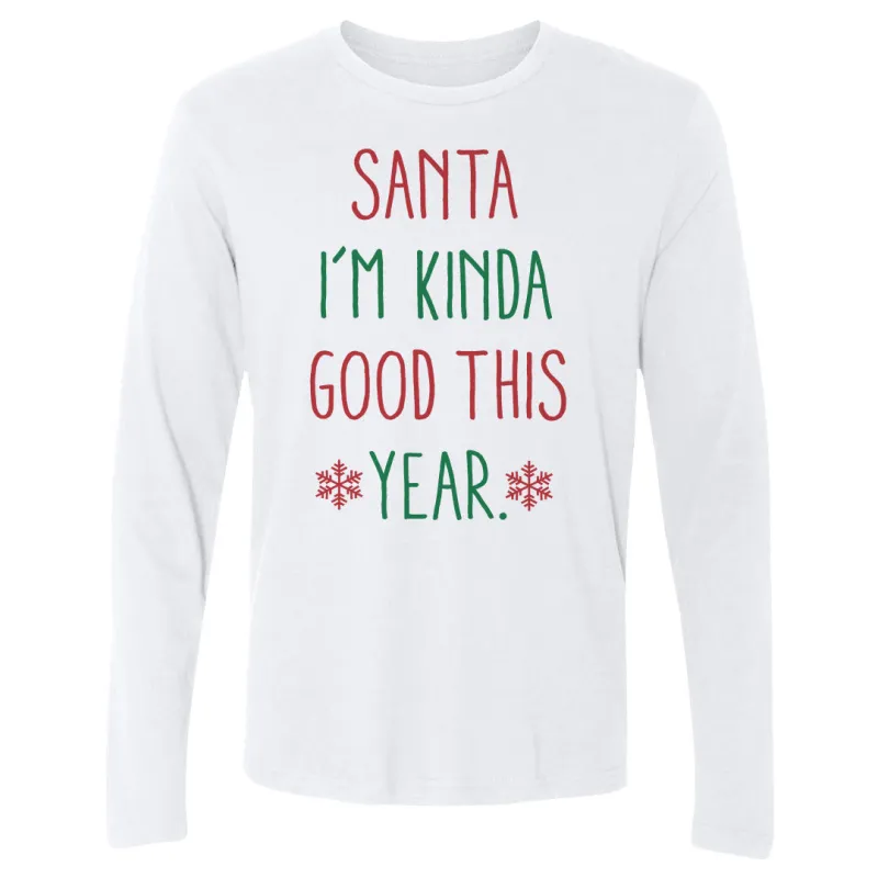 Christmas Santa I'm Kinda Good This Year sold by 500 Level