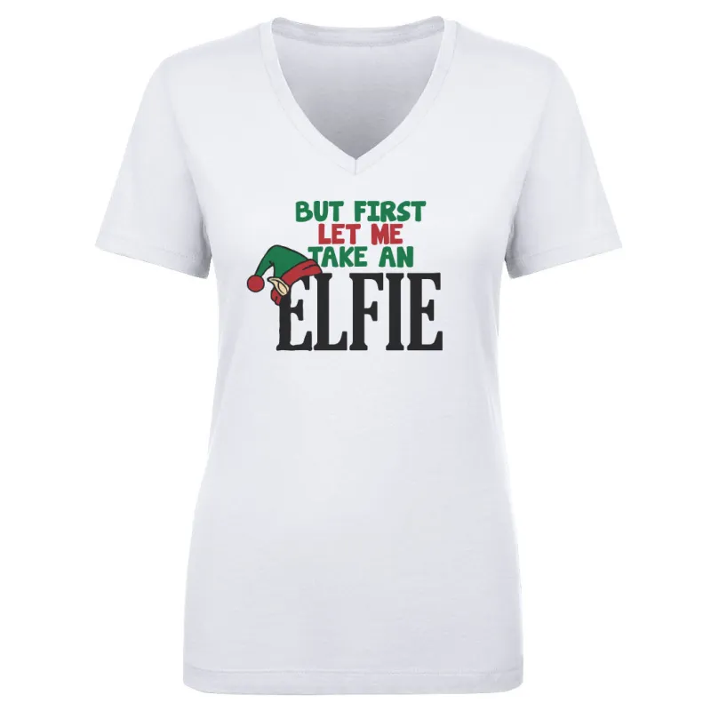 Christmas But First Let Me Take An Elfie sold by 500 Level