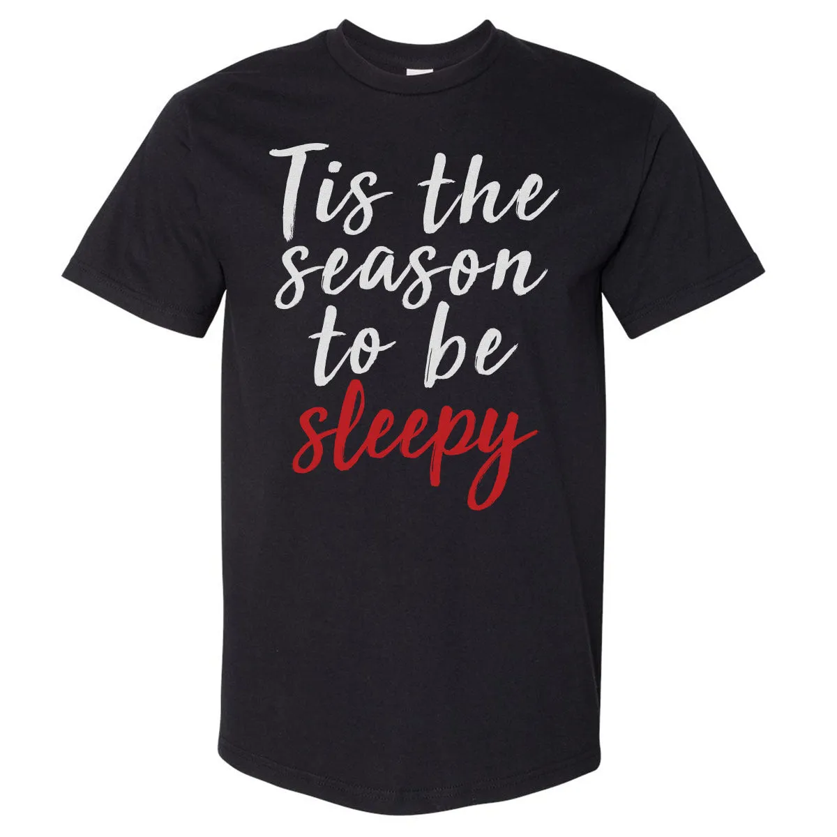 Christmas Tis The Season To Be Sleepy WHT sold by 500 Level