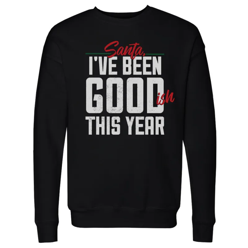 Christmas I've Been Goodish This Year WHT sold by 500 Level