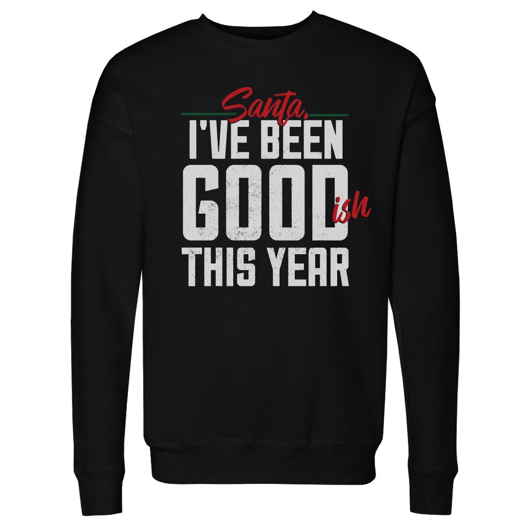 Christmas I've Been Goodish This Year WHT sold by 500 Level