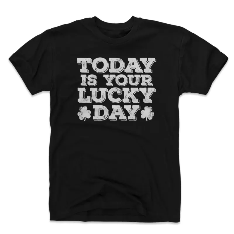 Today Is Your Lucky Day Shamrocks WHT made by 500 Level