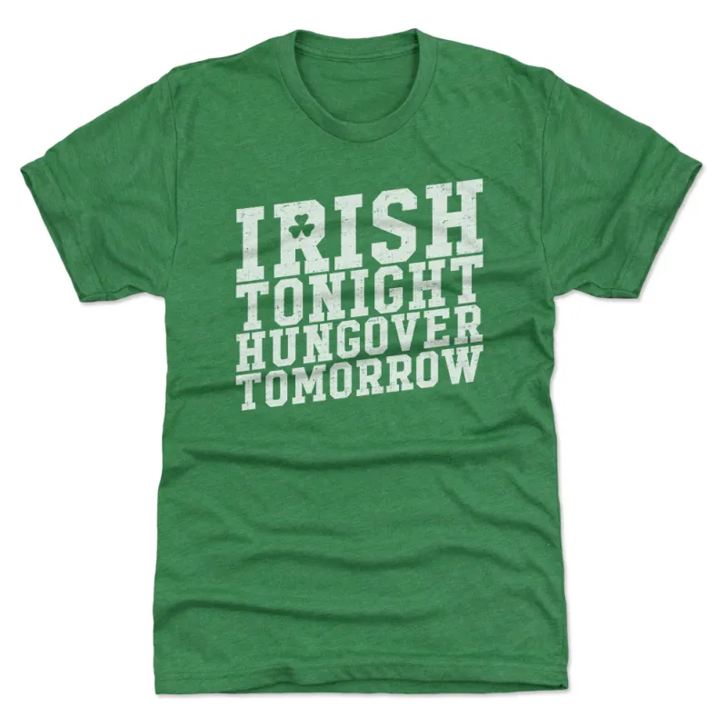 Irish Tonight Hungover Tomorrow WHT made by 500 Level