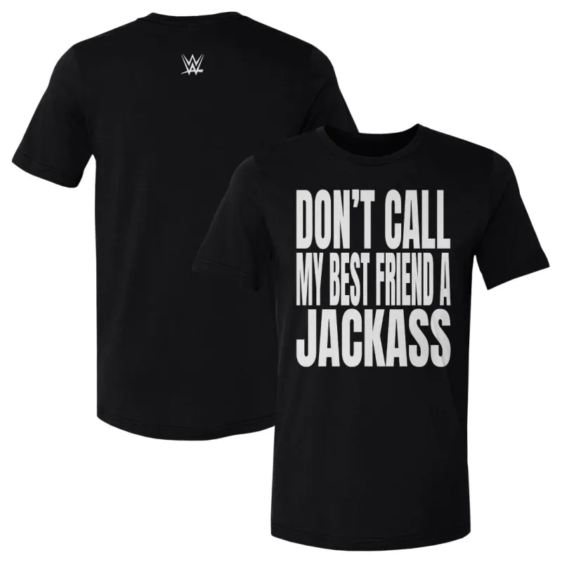 WWE Don't Call My Best Friend A Jackass F&B WHT made by 500 Level