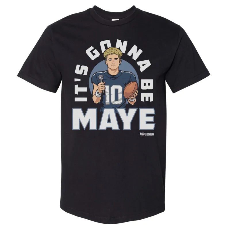 Drake Maye New England It's Gonna Be Maye WHT made by 500 Level