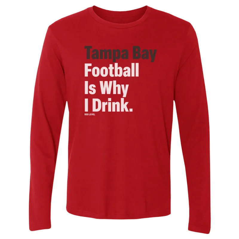 Tampa Bay Football Is Why I Drink WHT made by 500 Level