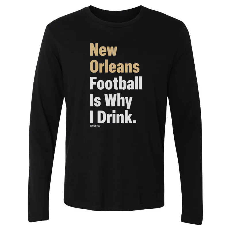 New Orleans Football Is Why I Drink WHT made by 500 Level