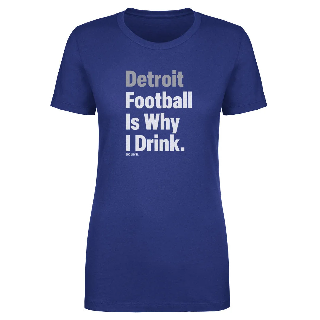 Detroit Football Is Why I Drink WHT sold by 500 Level