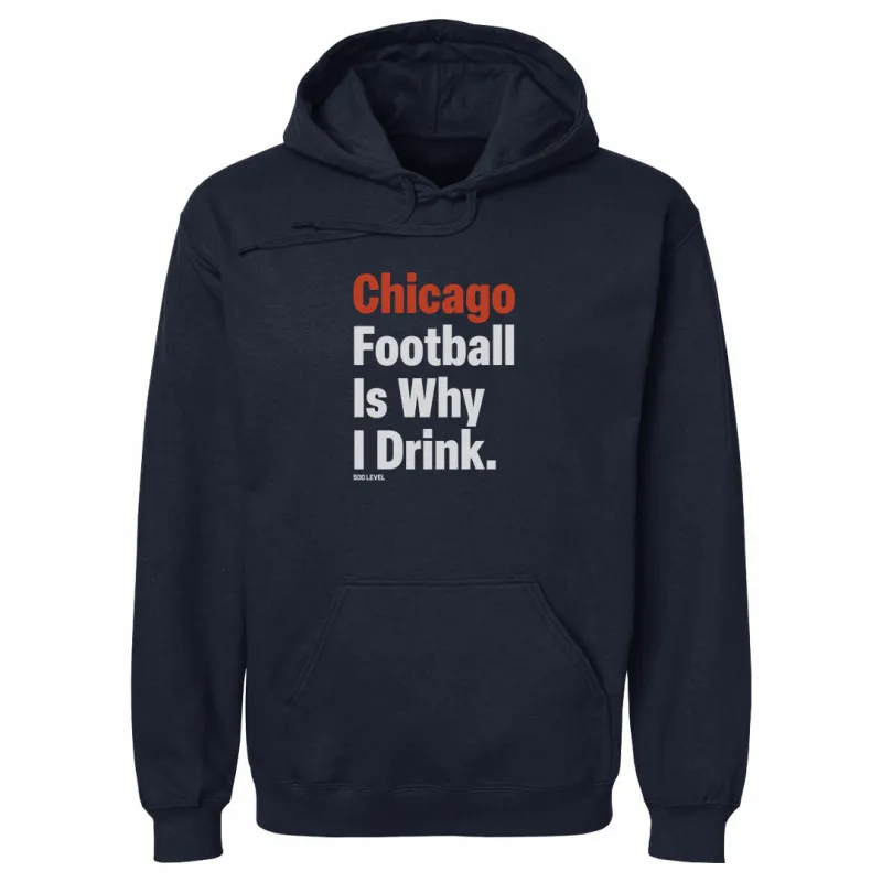 Chicago Football Is Why I Drink WHT made by 500 Level