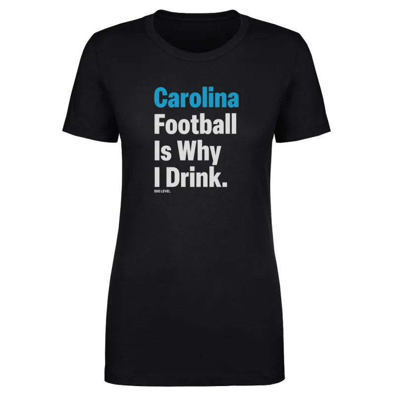Carolina Football Is Why I Drink WHT made by 500 Level