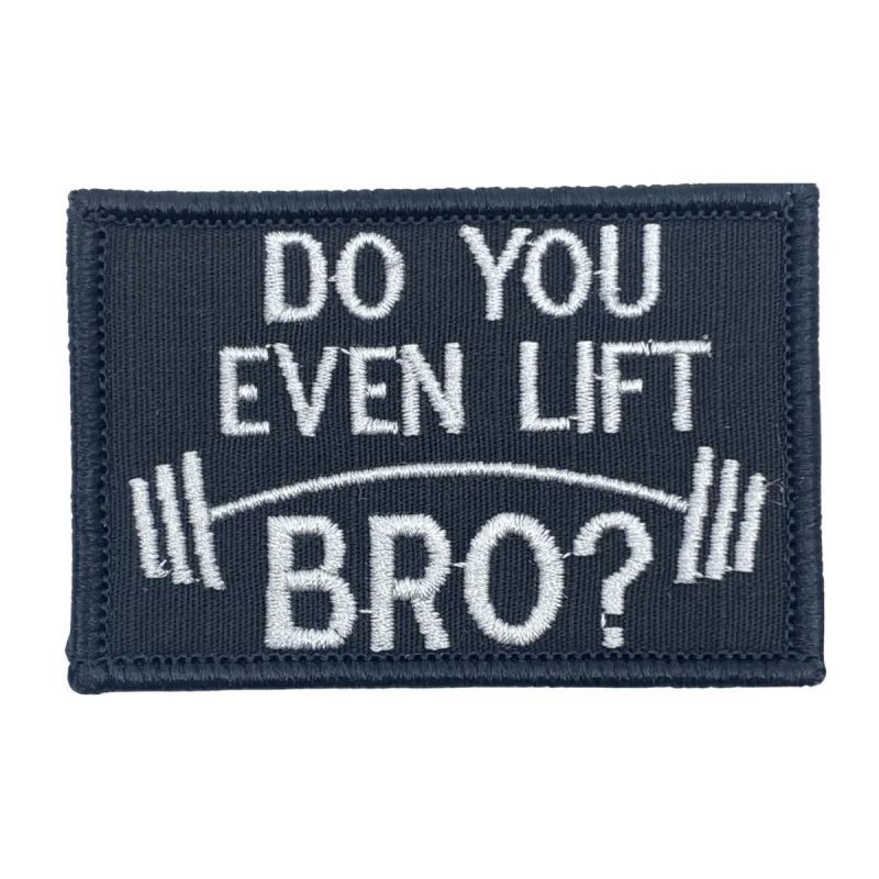 Do You Even Lift Bro? Patch - Black-White sold by Notch