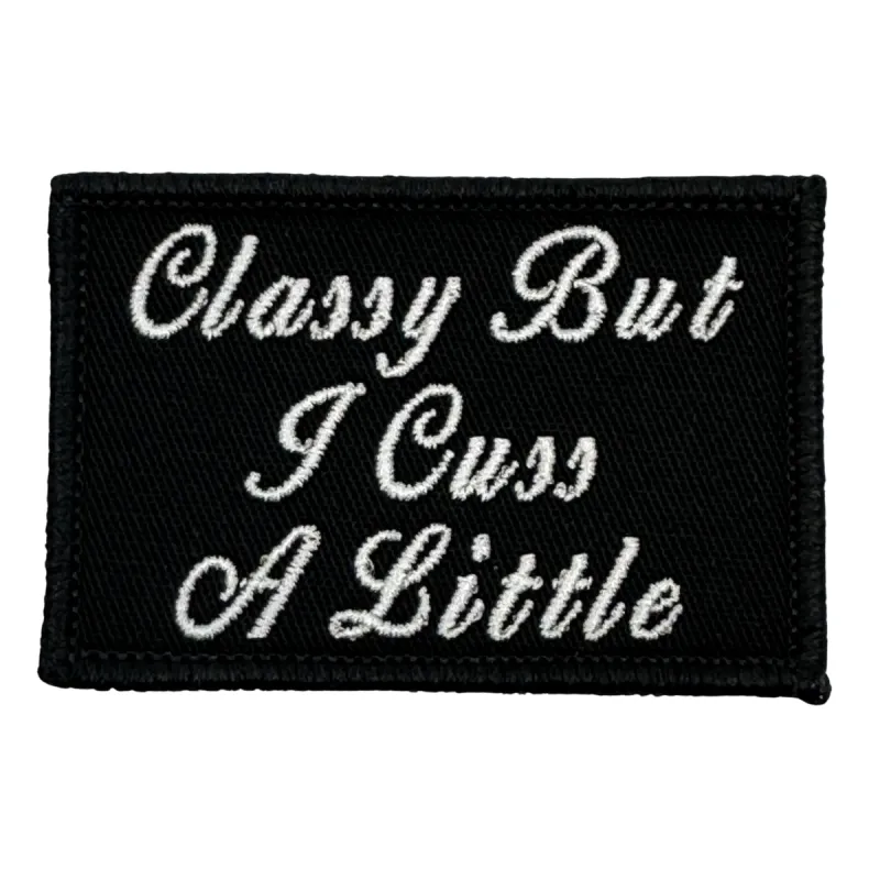 Classy But I Cuss A Little Patch - Black-White sold by Notch