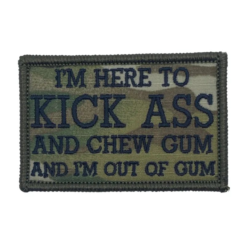 I'm Here to Kick Ass and Chew Gum and I'm Out of Gum Patch - MultiCam sold by Notch