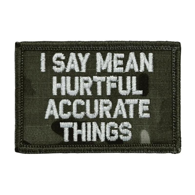 I Say Mean Hurtful Accurate Things Patch - MultiCam made by Notch