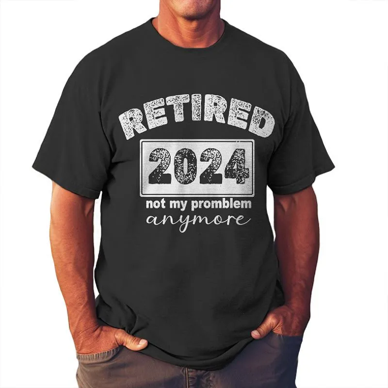 Men's RETIRED 2024 Not My Problem Anymore Crew Neck T-shirt 71519116TO sold by Manly