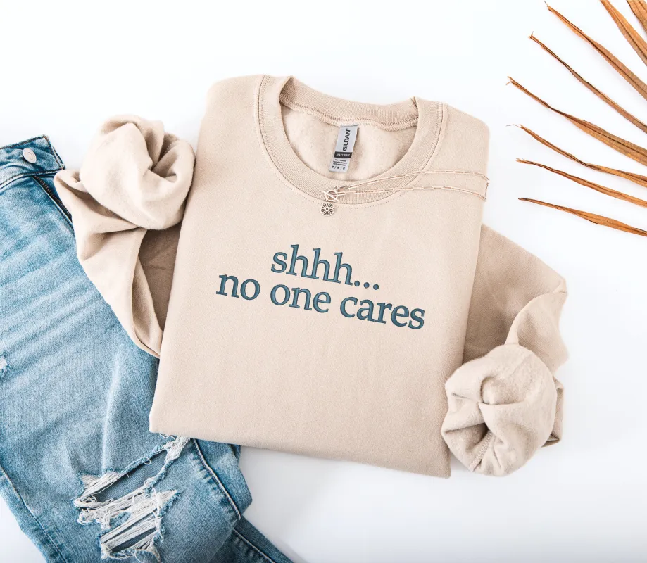 shhh...no one cares sold by Peach Marketplace