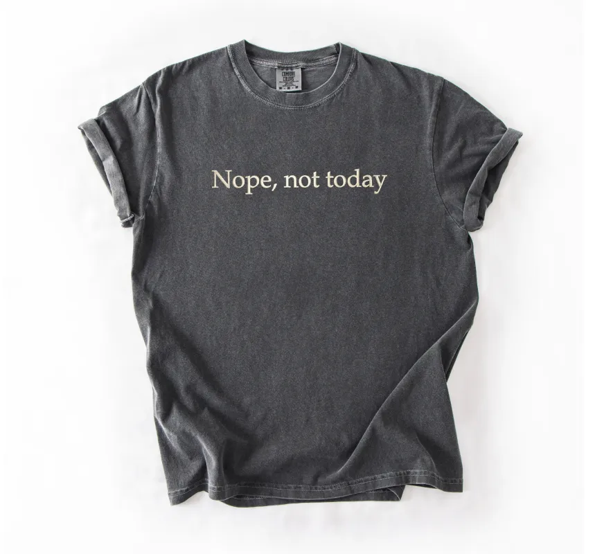 Nope Not Today Embroidered T-shirt sold by Peach Marketplace